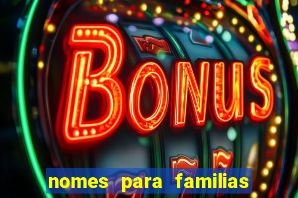 nomes para familias em jogos